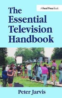 bokomslag The Essential Television Handbook