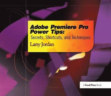 bokomslag Adobe Premiere Pro Power Tips