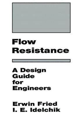 Flow Resistance: A Design Guide for Engineers 1