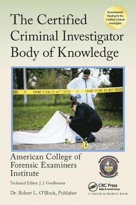 American College of Forensic Examiners Institute, 0 American College of Forensic Examiners Institute, American College of Forensic Examiners I - Certified Criminal Investigator Body of Knowledge, Inbunden