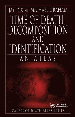 bokomslag Time of Death, Decomposition and Identification