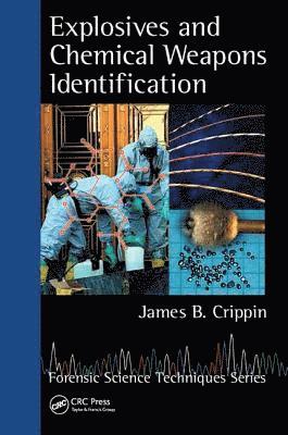 James B. Crippin - Explosives and Chemical Weapons Identification, Inbunden