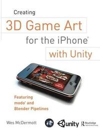 bokomslag Creating 3D Game Art for the iPhone with Unity