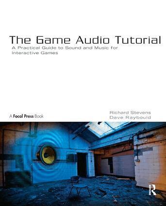 Richard Stevens, Dave Raybould - Game Audio Tutorial, Inbunden