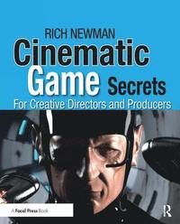 bokomslag Cinematic Game Secrets for Creative Directors and Producers
