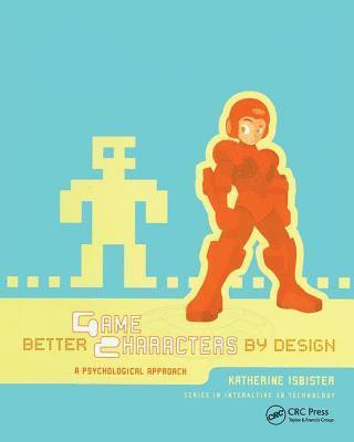 Katherine Isbister - Better Game Characters by Design, Inbunden