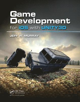bokomslag Game Development for iOS with Unity3D