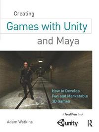 bokomslag Creating Games with Unity and Maya