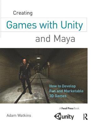 Creating Games with Unity and Maya 1