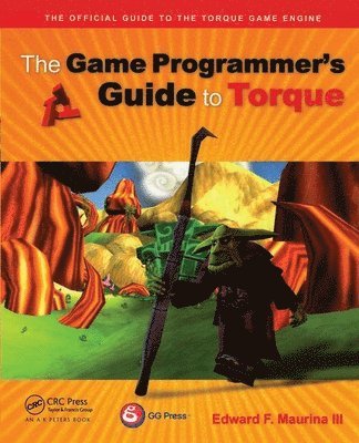 bokomslag The Game Programmer's Guide to Torque