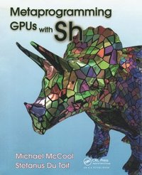 bokomslag Metaprogramming GPUs with Sh