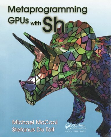Michael McCool, Stefanus Du Toit - Metaprogramming GPUs with Sh, Inbunden