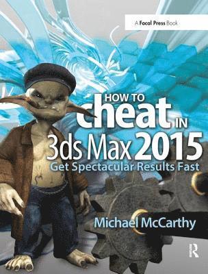 bokomslag How to Cheat in 3ds Max 2015