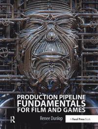 bokomslag Production Pipeline Fundamentals for Film and Games