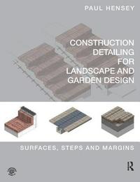bokomslag Construction Detailing for Landscape and Garden Design
