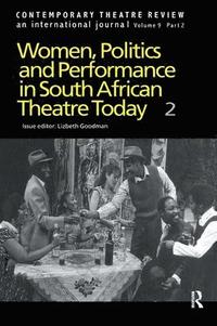 bokomslag Women, Politics and Performance in South African Theatre Today