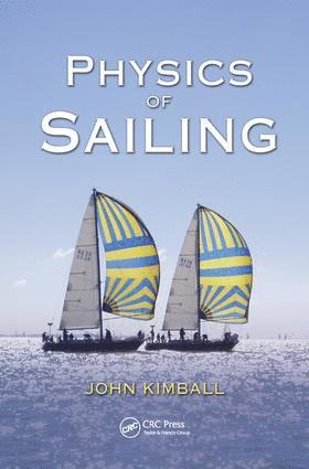 John Kimball, USA) Kimball, John (University of Albany, New York - Physics of Sailing, Inbunden