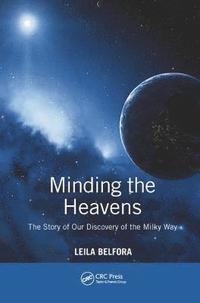 bokomslag Minding the Heavens: The Story of Our Discovery of the Milky Way