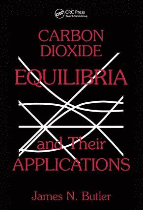 bokomslag Carbon Dioxide Equilibria and Their Applications