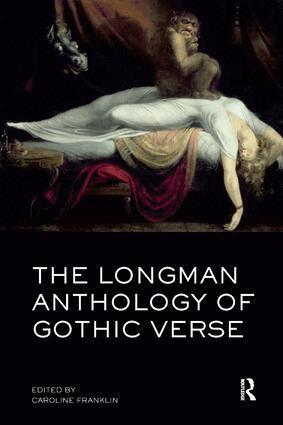 Caroline Franklin - Longman Anthology of Gothic Verse, Inbunden
