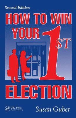 How To Win Your 1st Election 1