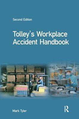 Mark Tyler - Tolley's Workplace Accident Handbook, Inbunden