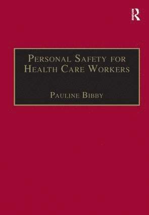 Pauline Bibby - Personal Safety for Health Care Workers, Inbunden