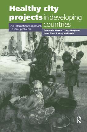 Edmundo Werna, Trudy Harpham, Ilona Blue, Grey Goldstein - Healthy City Projects in Developing Countries, Inbunden