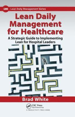 Lean Daily Management for Healthcare 1