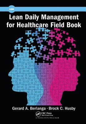 Lean Daily Management for Healthcare Field Book 1