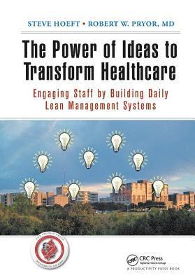 bokomslag The Power of Ideas to Transform Healthcare