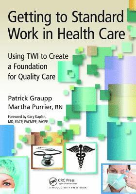 bokomslag Getting to Standard Work in Health Care