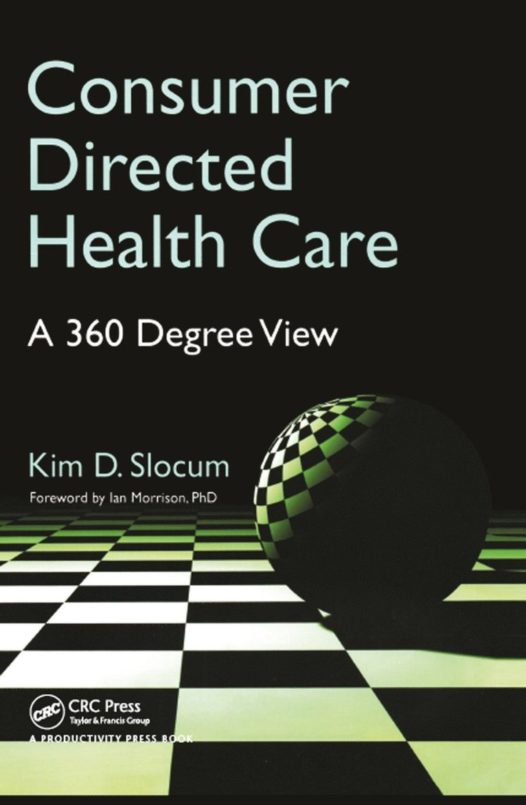 Kim Slocum, USA) Slocum, Kim (KDS Consulting LLC, West Chester, Pennsylvania - Consumer Directed Health Care, Inbunden