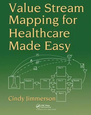 bokomslag Value Stream Mapping for Healthcare Made Easy