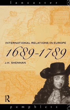 J.H. Shennan - International Relations in Europe, 1689-1789, Inbunden