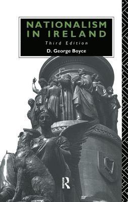D. George Boyce - Nationalism in Ireland, Inbunden