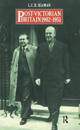 L.C.B. Seaman, Lewis Charles Bernard Seaman - Post-Victorian Britain 1902-1951, Inbunden