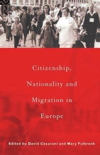 bokomslag Citizenship, Nationality and Migration in Europe
