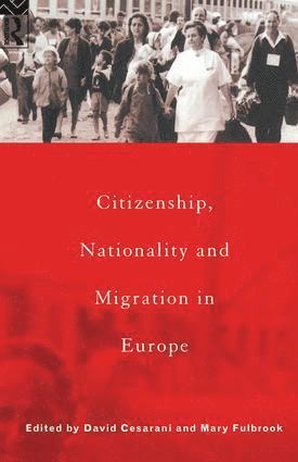 David Cesarani - Citizenship, Nationality and Migration in Europe, Inbunden