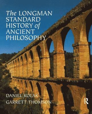 bokomslag The Longman Standard History of Ancient Philosophy