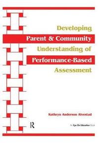 bokomslag Developing Parent and Community Understanding of Performance-Based Assessment