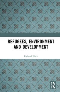 bokomslag Refugees, Environment and Development