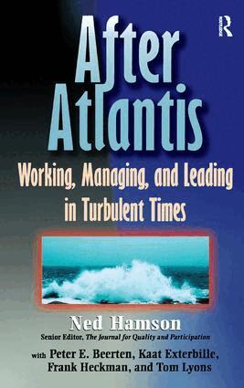 Ned Hamson - AFTER ATLANTIS: Working, Managing, and Leading in Turbulent Times, Inbunden