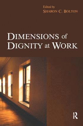 Sharon Bolton - Dimensions of Dignity at Work, Inbunden