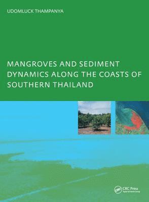 bokomslag Mangroves and Sediment Dynamics Along the Coasts of Southern Thailand