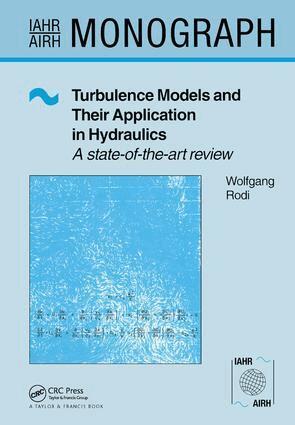 Wolfgang Rodi - Turbulence Models and Their Application in Hydraulics, Inbunden