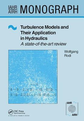 bokomslag Turbulence Models and Their Application in Hydraulics