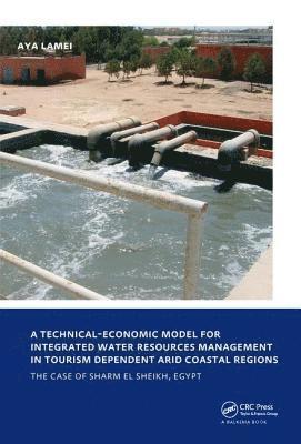 bokomslag A Technical-Economic Model for Integrated Water Resources Management in Tourism Dependent Arid Coastal Regions