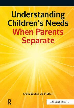 Emilia Dowling - Understanding Childrens Needs When Parents Separate, Inbunden