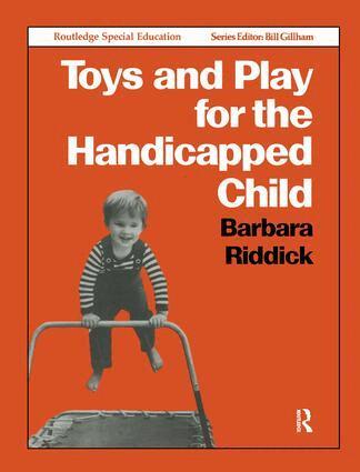 Barbara Riddick - Toys and Play for the Handicapped Child, Inbunden